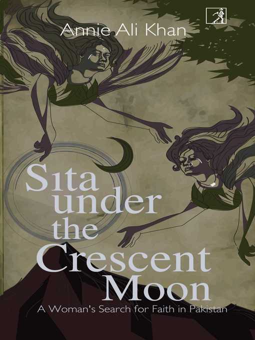 Title details for Sita Under the Crescent Moon by Annie Ali Khan - Wait list